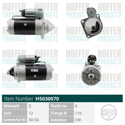 HOFH5030070, Starter, HOFFER, 2022506, 2022507, 4699705, 4702248, 4703751, 4755109, 4763996, 88205006, 063216831010, 0986011220, 1006085, 10240, 110529, 11130403, 19024272, 20401573BN, 220077, 25-0226, 2S0740, 318038092, 37570, 458297, 471280062, 500.002.093.010, 5030070, 6010375.0, 8788, 8EA012526-081, CS240, CST10375