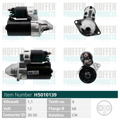 HOFH5010139, Starter, HOFFER, 025187957, 24437136, 25187957, 055556130, 55566800, 06202088, 93178167, 55556130, 6202088, 0001107435, 063521074360, 063720162010, 101257, 101580, 113276, 130.532.092.010, 201002, 20401842BN, 220001R, 25-3258, 2S0066, 328045092, 3300, 42017120, 45013835R, 471280176, 5010139, 6010248.0, 830510126, 88212104