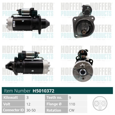 HOFH5010372, Starter, HOFFER, 4699705, 88205006, 4755109, 4763996, 0001359102, 063216831010, 1006085, 10240, 110529, 11130140, 17184NOE, 220077A, 250166, 2S0740, 436073, 471280574, 500.048.093.090, 5010372, 8656, 8EA012526-081, CST10375, H5010372, S0116, S100857, S12-0182, SKSTR-03330765, 0001367028, 10240B, 11130198, 18029N