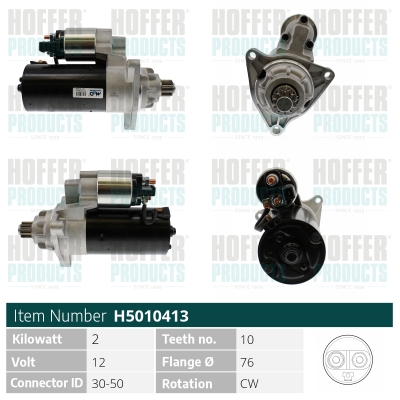 HOFH5010413, Starter, HOFFER, 02B911023MX, 02B911023E, 02B911023EX, 02B911023M, 0001125016, 020405, 101209, 11090032, 112444, 12130202, 12137, 253063, 2S0009, 300.547.103.010, 311070102, 3112, 32564N, 42021870, 460223, 4670SP, 471280463, 5010413, 6010286, 8080205, 830529069, 8EA737892001, 943208011010, A16995, CST10286, DRS3823